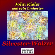 John Kieler und sein Orchester - Silvester-Walzer - CD-Cover - 3000.jpg