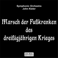 Symphonic Orchestra John Kieler - Marsch der Fußkranken des dreigjährigen Krieges - CD-Cover - 3000.jpg
